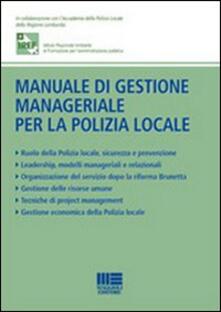 Manuale di gestione manageriale per la polizia locale.pdf