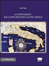 Image of La cartografia dall'antichità fino al XVIII secolo. Con CD-ROM
