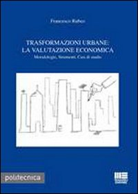Image of Trasformazioni urbane. La valutazione economica