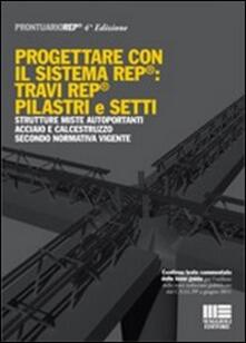 Progettare con il sistema REP®: Travi REP® pilastri e setti.pdf