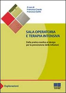 Sala operatoria e terapia intensiva. Dalla pratica medica al design per la prevenzione delle infezioni.pdf