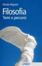 Libro Filosofia. Temi e percorsi Orsola Rignani