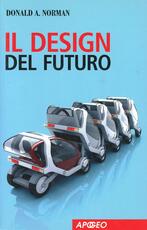 Libro Il design del futuro Donald A. Norman