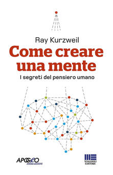Come creare una mente. I segreti del pensiero umano.pdf