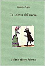 Libro La scienza dell'amore Charles Cros
