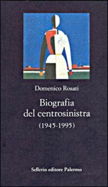 Biografia del centrosinistra (1945-1995).pdf