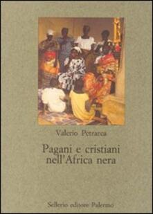 Recuperandoiltempo.it Pagani e cristiani nell'Africa nera Image
