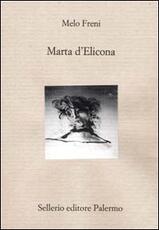 Libro Marta d'Elicona Melo Freni