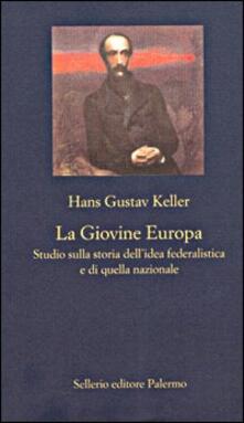 La Giovine Europa. Studio sulla storia dellidea federalistica e di quella nazionale.pdf