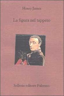 La Figura Nel Tappeto Henry James Libro Sellerio