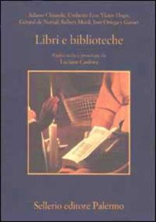 Libri e biblioteche. Pagine scelte e presentate da Luciano Canfora.pdf