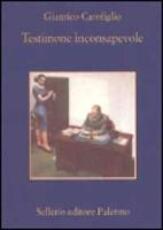 Libro Testimone inconsapevole Gianrico Carofiglio