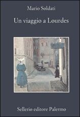 Libro Un viaggio a Lourdes Mario Soldati