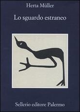 Libro Lo sguardo estraneo Herta Müller