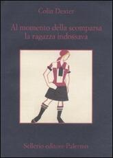 Libro Al momento della scomparsa la ragazza indossava Colin Dexter
