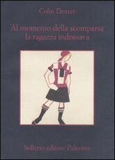 Libro Al momento della scomparsa la ragazza indossava Colin Dexter
