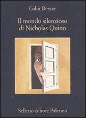 Libro Il mondo silenzioso di Nicholas Quinn Colin Dexter