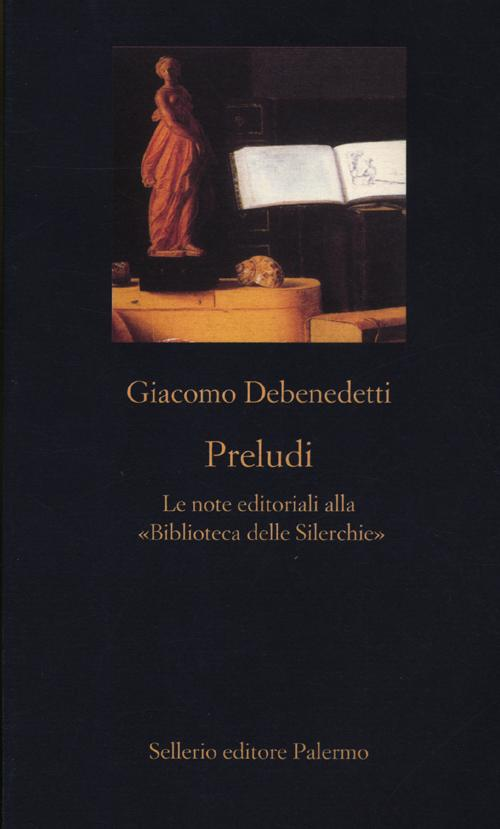 Image of Preludi. Le note editoriali alla «Biblioteca delle Silerchie»