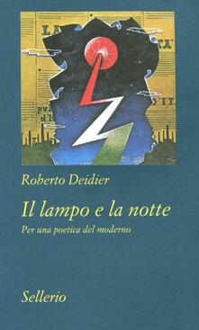 Il lampo e la notte. Per una poetica del moderno.pdf