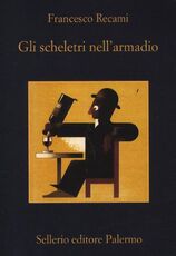 Libro Gli scheletri nell'armadio Francesco Recami