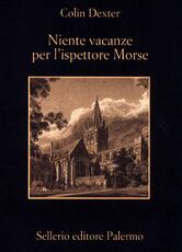 Libro Niente vacanze per l'ispettore Morse Colin Dexter