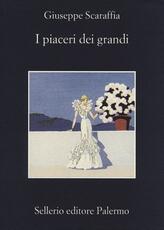 Libro I piaceri dei grandi Giuseppe Scaraffia
