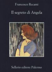 Libro Il segreto di Angela Francesco Recami