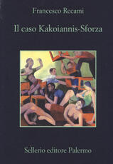 Libro Il caso Kakoiannis-Sforza Francesco Recami