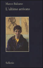 Libro L' ultimo arrivato Marco Balzano