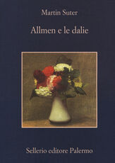 Libro Allmen e le dalie Martin Suter
