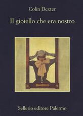 Libro Il gioiello che era nostro Colin Dexter