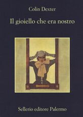 Libro Il gioiello che era nostro Colin Dexter