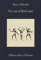 Libro Sei casi al BarLume Marco Malvaldi