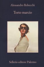 Libro Torto marcio Alessandro Robecchi