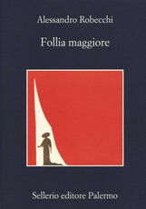 Libro Follia maggiore Alessandro Robecchi