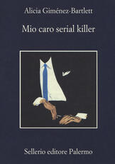 Libro Mio caro serial killer Alicia Giménez Bartlett