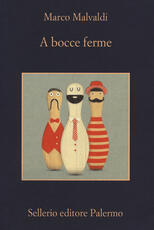 Libro A bocce ferme Marco Malvaldi