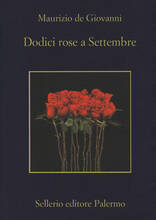 Libro Dodici rose a Settembre Maurizio De Giovanni