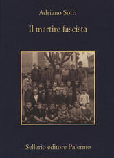 Libro Il martire fascista Adriano Sofri