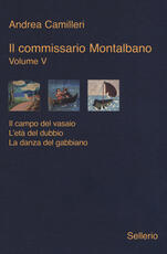 Libro Il commissario Montalbano: Il campo del vasaio-L'età del dubbio-La danza del gabbiano. Vol. 5 Andrea Camilleri