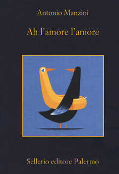 Libro Ah l'amore l'amore Antonio Manzini