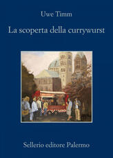 Libro La scoperta del currywurst Uwe Timm