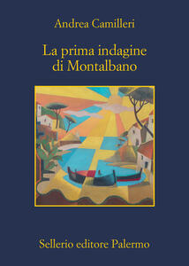 Libro La prima indagine di Montalbano Andrea Camilleri