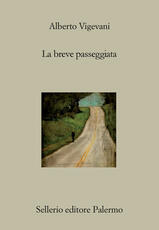 Libro La breve passeggiata Alberto Vigevani