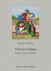 Libro Vincere il drago. Tempo, storia, memoria Antonino Buttitta