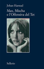 Libro Max, Mischa e l'offensiva del Tet Johan Harstad