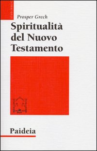 Spiritualità del Nuovo Testamento Scarica PDF EPUB
