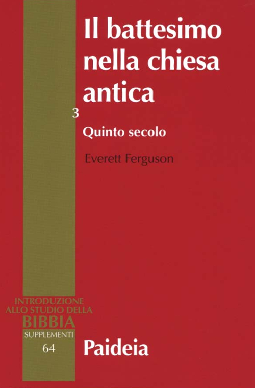 Il battesimo nella Chiesa antica. Storia, teologia e liturgia nei primi cinque secoli. Vol. 3: Quinto secolo. Scarica PDF EPUB
