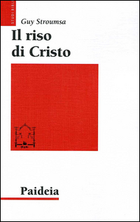 Il riso di Cristo. La rivoluzione del cristianesimo antico Scarica PDF EPUB
