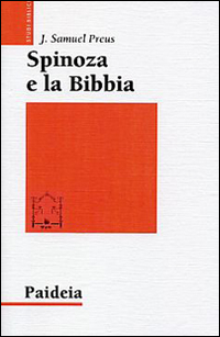 Image of Spinoza e la Bibbia. L'irrilevanza dell'autorità